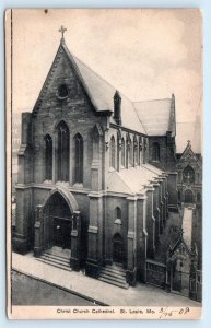 ST. LOUIS, MO Missouri ~ CHRIST CHURCH CATHEDRAL ~ 1908  Postcard
