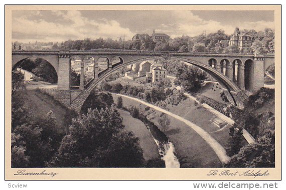 LUXEMBOURG, 1900-1910´s; Pont Adolphe