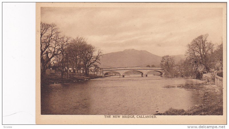 The New Bridge , Callander , Stirling, Scotland , 1910s