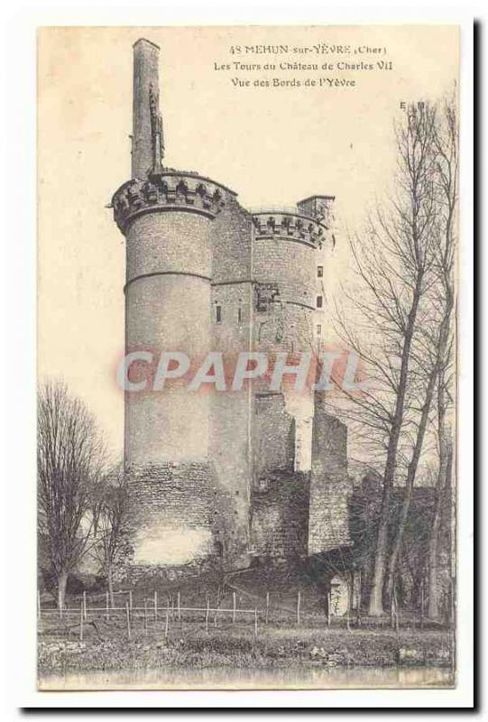 Mehun on Yevre Old Postcard The towers of the castle of Charles VII View the ...