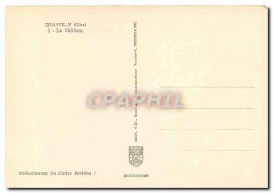 Modern Postcard Chantilly Oise Le Chateau