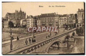 Old Postcard Metz An der Mittelbr?cke