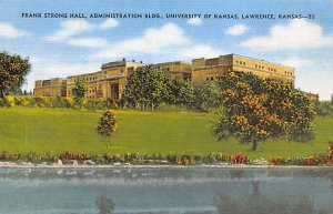 Frank strong Hall administrators building University of Kansas Lawrence Kansas