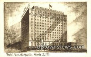 Hotel Pere Marquette - Peoria, Illinois IL