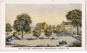Fulton Homestead, Washington Co. PA