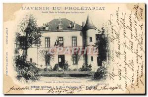 Postcard Old L & # 39avenir the Proletariat Chateau Haute Bard in Touraine