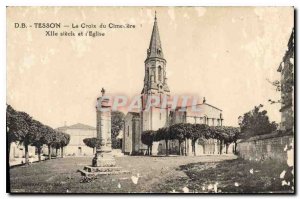 Postcard Old Tesson Cross Cemetery of the century XII and the church