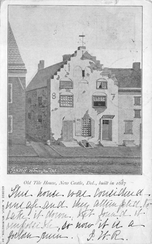 OLD TILE HOUSE BUILT IN 1687 NEW CASTLE DELAWARE GREAT MESSAGE POSTCARD 1905