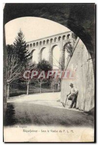 Old Postcard Roquefavour under Viaduct P L M