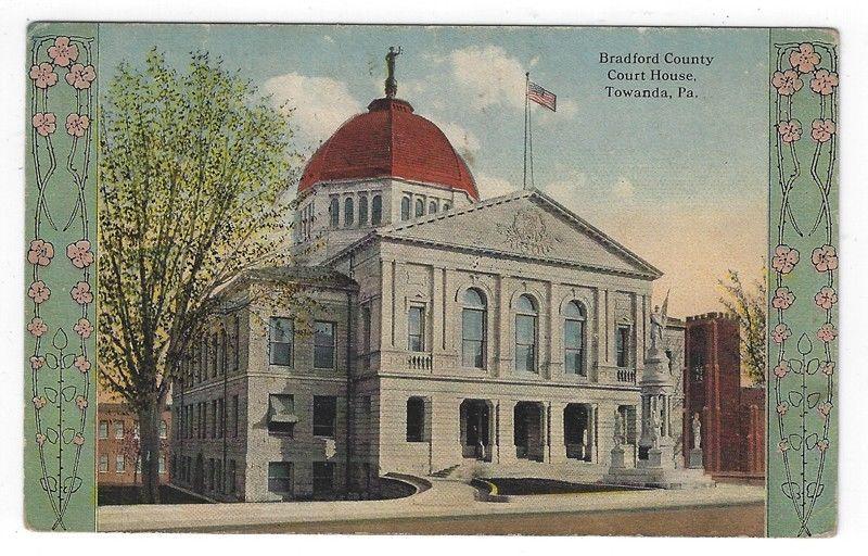 Towanda, Pennsylvania, View if The Bradford County Court House, 1918