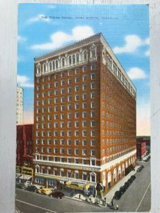 Vintage Postcard 1930-1945 The Texas Hotel Fort Worth Texas