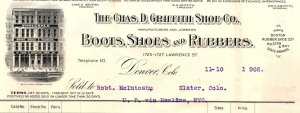 1905 THE CHAS D GRIFFITH SHOE CO DENVER CO BOOTS SHOES RUBBERS BILLHEAD Z874