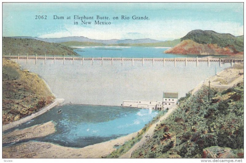 Dam at Elephant Butte, on Rio Grande, New Mexico,40-60s