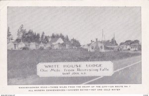 ST. JOHN, New Brunswick, Canada, 1900-10s; White House Lodge, one Mile from R...