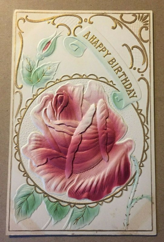 VINTAGE PENNY POSTCARD 1910 USED EMBOSSED ROSE - A HAPPY BIRTHDAY  