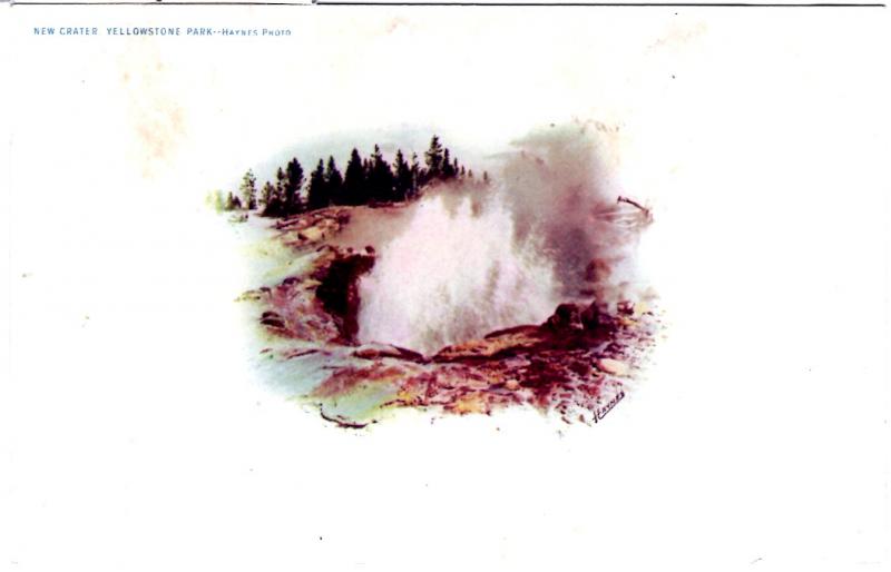 Haynes VIGNETTE 1907, New Crater, Yellowstone National Park