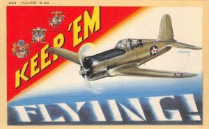 Keep 'Em Flying Vultee P-66 Airplane Army Air Force WWII c1940s Vintage Postcard