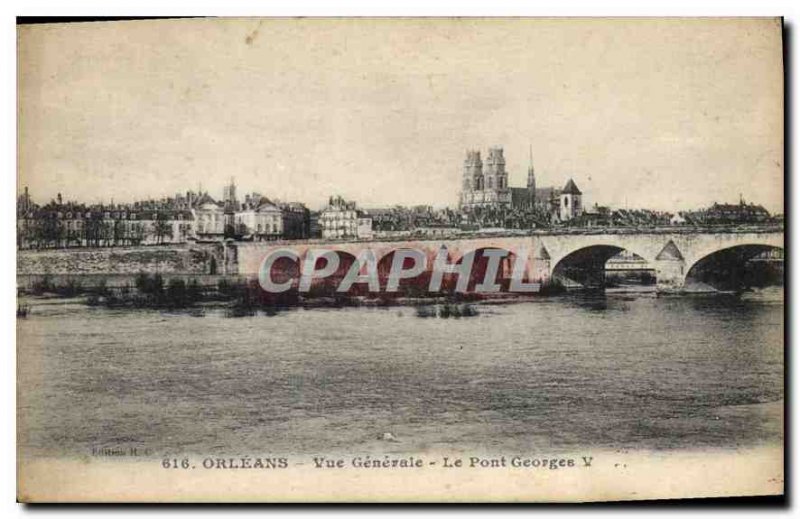 Old Postcard Orleans General view Georges V Bridge