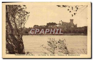 Old Postcard Tarascon (Rh B) The edges of the Rhone Chateau de Montmorency