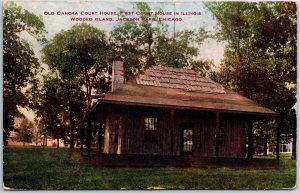 VINTAGE POSTCARD THE OLD CAHOKA COURT HOUSE AT WOODED ISLAND JACKSON PARK 1910