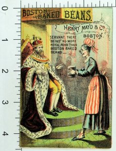 1870's-80's Boston Baked Beans, Henry Mayo & Co The King Victorian Trade Card D2