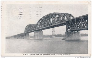 Near MONTREAL, Quebec, Canada, PU-1916; C.P.R.  Bridge Over St. Lawrence River