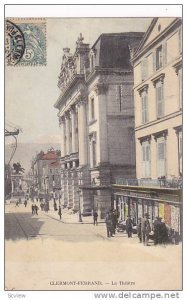 Clermont-Ferrand , France , PU-1908 ; Le Theatre