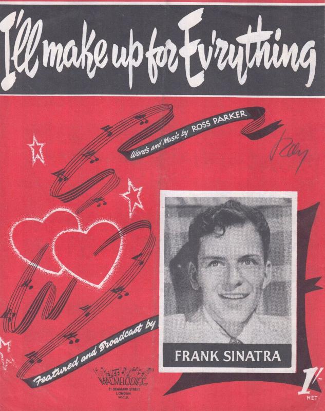 I'll Make Up For Ev'rything Frank Sinatra 1940s Sheet Music