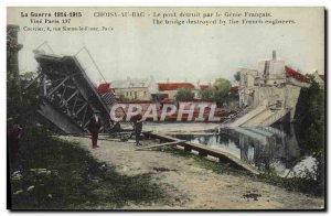 Old Postcard militaria 1914 1915 Choisy au Bac war destroyed the bridge by th...