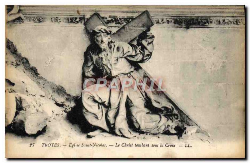 Old Postcard Troyes L & # 39Eglise Saint Nicolas Christ falling under the cross