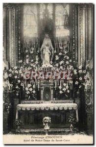 Old Postcard Pilgrimage d & # 39Issoudun Altar of Our Lady of the Sacred Heart