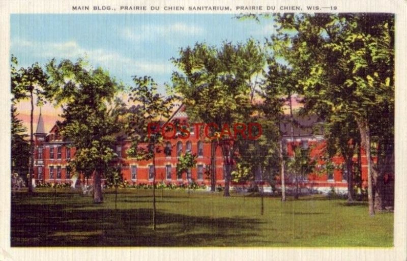 MAIN BLDG., PRAIRIE DU CHIEN SANITARIUM, WISCONSIN