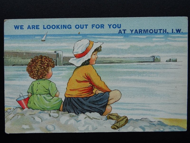 Isle of Wight WE ARE LOOKING OUT FOR YOU AT YARMOUTH c1930s Comic Postcard