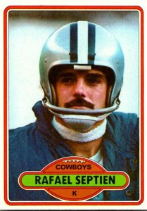 1980 Topps Football Card Rafael Septien K Dallas Cowboys sun0077