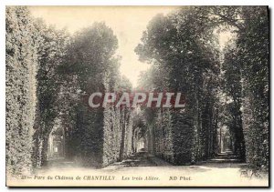 Postcard Old Park Chateau Chantilly The three Allees
