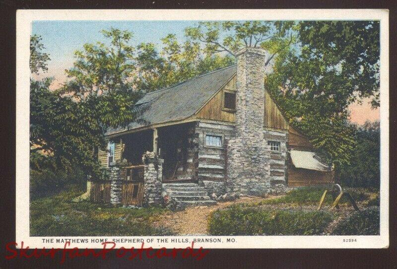 BRANSON MISSOURI THE MATTHEWS HOME SHEPHERD OF THE HILLS OLD POSTCARD