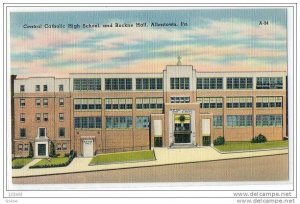 Central Catholic High School & Rocke Hall ,Allentown ,Pennsylvania 30's - 40's