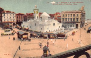 Algeria Algiers Djemaa El Djedid Mosque and Consulate Palace Tram postcard