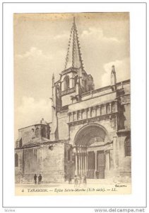 Eglise Sainte-Marthe (XII Siecle), Tarascon (Bouches-du-Rhône), France, 1900...