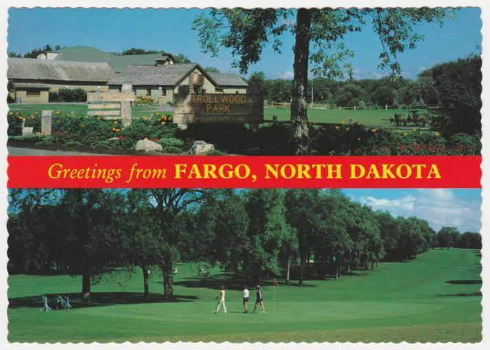 Greetings from Fargo ND, North Dakota - Trollwood Park - Edgewood Golf Course