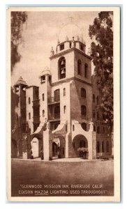 RIVERSIDE, CA ~ Edison Mazda Lighting GLENWOOD MISSION INN Advertising Postcard