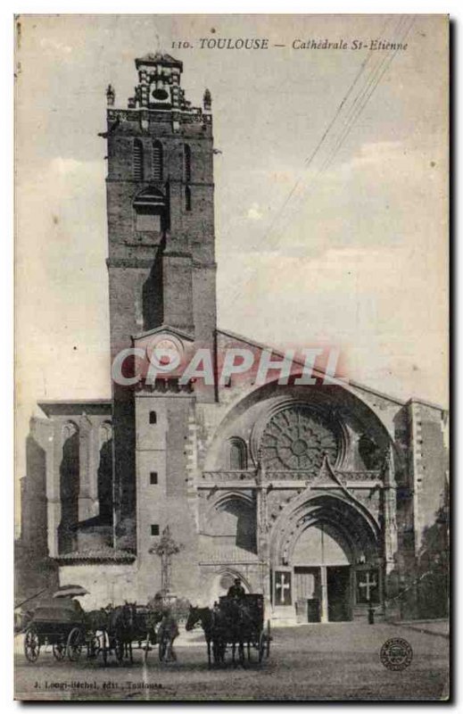 Toulouse - Cathedrale St Etienne - Old Postcard
