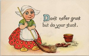 Dutch Woman Girl Chores 'Don't Nefer Grunt But Do Your Stunt' Comic Postcard G48