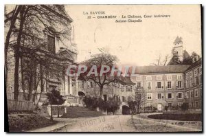 Postcard Old Savoie Chambery Le Chateau Sainte Chapelle interior Court
