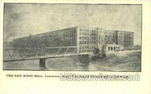 The New Wood Mill - Lawrence, Massachusetts MA  