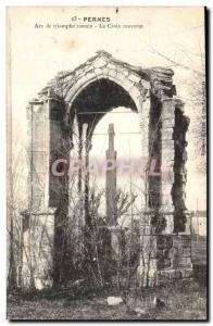 Pernes - Arc de Triomphe Roman - covered Cross - Old Postcard