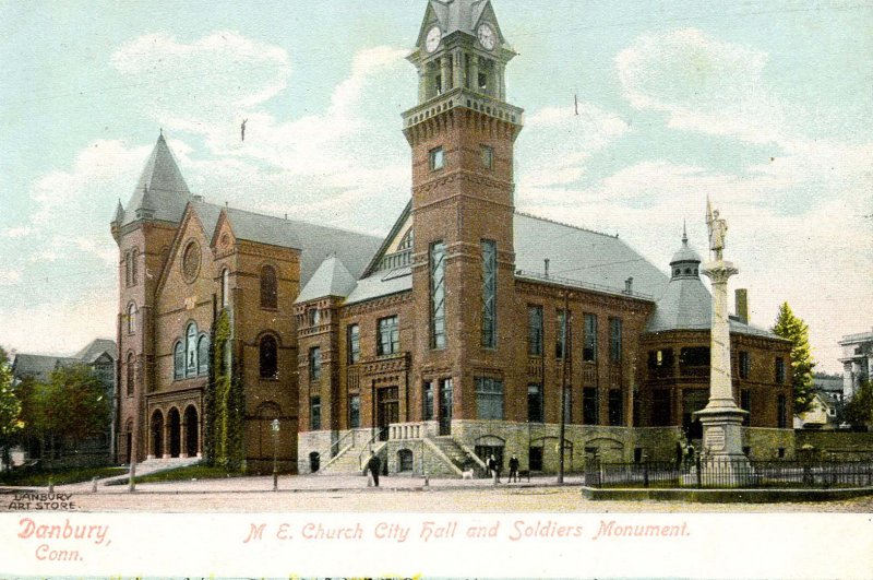 CT - Danbury. Methodist Episcopal Church, City Hall and Soldiers' Monument