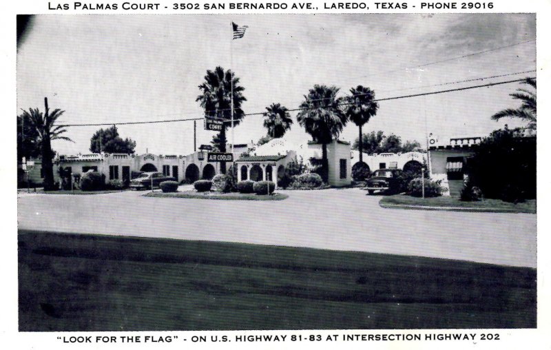 Laredo, Texas - The Las Palmas Court - Look for the Flag - in 1950s