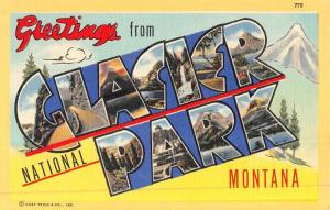 Glacier Park Montana Greetings Large Letter Linen Antique Postcard K49525