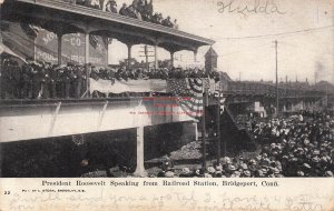 President Teddy Roosevelt, Speaking at Railroad Station, Bridgeport, CT